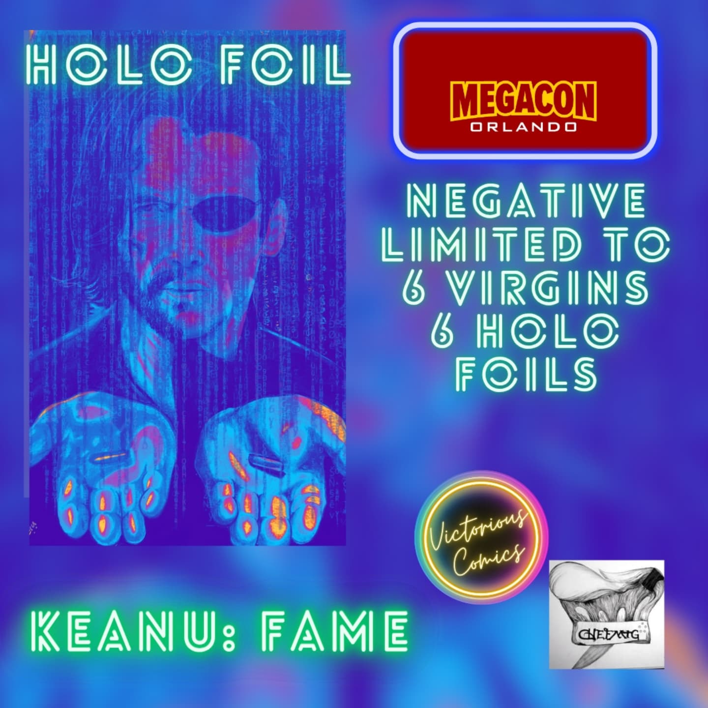 MEGACON 2025 KEANU REEVES: FAME #6 EXCLUSIVE NEGATIVE VIRGIN FOIL LIMITED TO 6